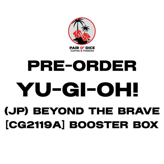 [Pre-Order] Yu-Gi-Oh! (Japanese) Beyond the Brave [CG2119A]